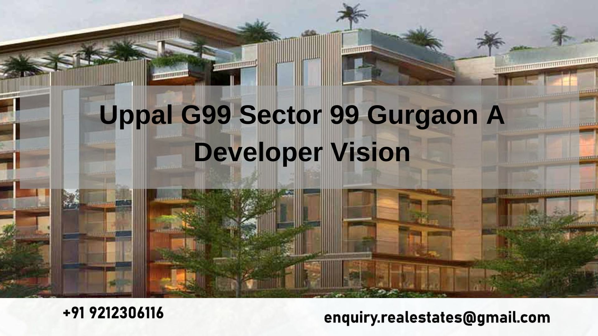 Uppal G99 Sector 99 Gurgaon A Developer Vision